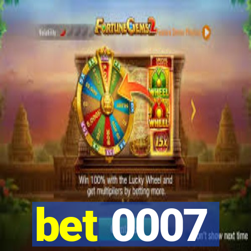 bet 0007